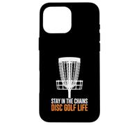 Carcasa para iPhone 16 Pro MAX Stay In The Chains Disc Golf Life Deportes al Aire Libre