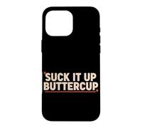 Carcasa para iPhone 16 Pro MAX Suck It Up Buttercup Vintage Retro Cita Motivacional