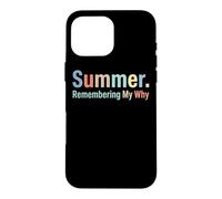 Carcasa para iPhone 16 Pro MAX Summer Remembering My Why Funny Inspirational Quote Vacaciones