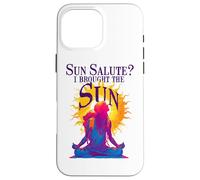 Carcasa para iPhone 16 Pro MAX Sun Salute I Brought The Sun