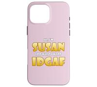 Carcasa para iPhone 16 Pro MAX Susan Joke Idgaf Meme Cute Halloween Costume For Susans