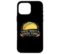 Carcasa para iPhone 16 Pro MAX Taco Bout A Good Time Cinco De Mayo Fiesta Divertido