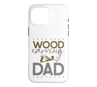 Carcasa para iPhone 16 Pro MAX Tallador de Madera para el día del Padre