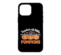 Carcasa para iPhone 16 Pro MAX Teacher of Little Pumpkins Cute Halloween