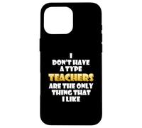 Carcasa para iPhone 16 Pro MAX Teachers Joke Costume Students School Teaching Professors