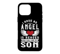 Carcasa para iPhone 16 Pro MAX Tengo un ángel en el Cielo y lo llamo Recuerdo de mi Hijo