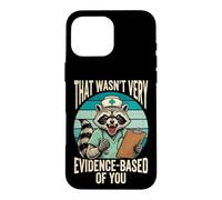 Carcasa para iPhone 16 Pro MAX That Wasn't Very Evidence-Based of You Divertida
