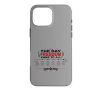 Carcasa para iPhone 16 Pro MAX The Day Freedom Came To All Juneteenth History