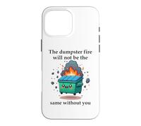 Carcasa para iPhone 16 Pro MAX The Dumpster Fire Will Not Be The Same Without You Coworker