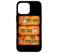 Carcasa para iPhone 16 Pro MAX The Good The Bad The Chihuahuas Funny Chihuahua Dog Lover