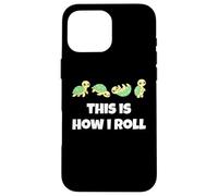 Carcasa para iPhone 16 Pro MAX This is How I Roll Sea Turtle Lover Men Women Kids