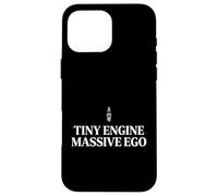 Carcasa para iPhone 16 Pro MAX Tiny Engine Massive Ego Entusiasta de los Coches compactos