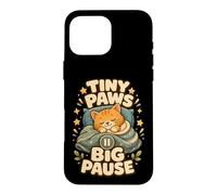 Carcasa para iPhone 16 Pro MAX Tiny Paws Big Pause Gato Siesta Calma