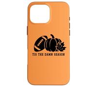 Carcasa para iPhone 16 Pro MAX Tis The Damn Season Football Fall Touchdown Game Day Sports