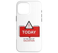 Carcasa para iPhone 16 Pro MAX Today is The Day of Salvation 2 Cor. 6:2 Evangelism Gospel