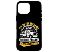 Carcasa para iPhone 16 Pro MAX Tow Truck Driver Wrecker Its All Fun Until You Don't Pass me