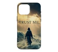 Carcasa para iPhone 16 Pro MAX Trust Me - Jesus Christ Quote Christian Faith Inspirational