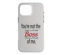Carcasa para iPhone 16 Pro MAX Tú no Eres el Jefe de mi Ropa para Hombres jóvenes y Mujeres