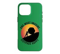 Carcasa para iPhone 16 Pro MAX Uno Debe Imaginar Sísifo Feliz Divertido Mito de la mitología Griega