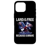 Carcasa para iPhone 16 Pro MAX USA Eagle Land of The Free Because of The Brave
