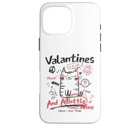 Carcasa para iPhone 16 Pro MAX Valentines Is A Cat and A Bottle of Wine Cause I Love Them