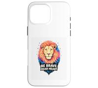 Carcasa para iPhone 16 Pro MAX Valiente Querido Corazón Coraje de un León Refranes Inspiran