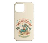 Carcasa para iPhone 16 Pro MAX Ver más Tarde Me Captura Playa No Enseñar Cocodrilo
