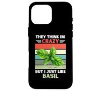 Carcasa para iPhone 16 Pro MAX Vintage Piensan Que Estoy Loco Pero me Gusta el Amante de la albahaca