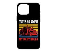 Carcasa para iPhone 16 Pro MAX Vintage Trucker This Is How My Baby Rolls Truck Driver