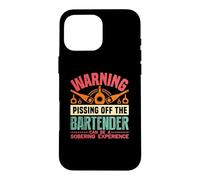Carcasa para iPhone 16 Pro MAX Warning Pissing Off The Bartender Funny Bartending