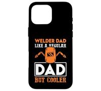 Carcasa para iPhone 16 Pro MAX Welder Dad Like Regular Dad But Cooler