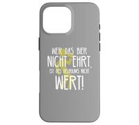 Carcasa para iPhone 16 Pro MAX Wer Das Bier Nicht ehrt Delirium Frase Divertida sobre Cerveza Alemana
