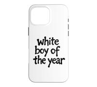 Carcasa para iPhone 16 Pro MAX White Boy of The Year - Funny Handsome Cool Men's Humor