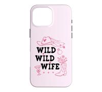 Carcasa para iPhone 16 Pro MAX Wild Wild Wife Bachelorette Get Nashty Cowgirl Bride Cowboy