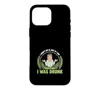 Carcasa para iPhone 16 Pro MAX Yo No FUI Estaba Borracho Humor Gracioso