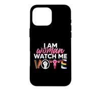 Carcasa para iPhone 16 Pro MAX Yo Soy una Mujer, mírame Votar, Elecciones 2024 por los Derechos de Las Mujeres