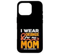 Carcasa para iPhone 16 Pro Me Pongo Naranja para el Mes de concienciación sobre el TDAH de mi Madre