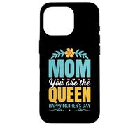 Carcasa para iPhone 16 Pro Mom You Are The Queen For Mommy Happy Mothers Day