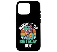 Carcasa para iPhone 16 Pro Mommy of The Birthday Boy Gaming T-Rex Cumpleaños a Juego