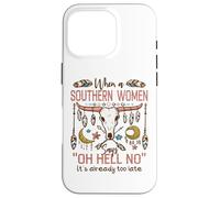 Carcasa para iPhone 16 Pro Mujeres del Sur Diciendo Oh Hell No Funny Country Humor Boho