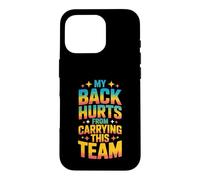 Carcasa para iPhone 16 Pro My Back Hurts from Carrying This Team Gamer Rage Team