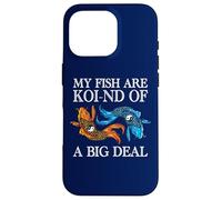 Carcasa para iPhone 16 Pro My Fish Are Koi-nd of A Big Deal Divertido Koi Keeper