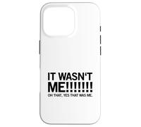 Carcasa para iPhone 16 Pro ¡No FUI yo! Oh, sí, Ese era yo. (Declaración Divertida)