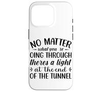 Carcasa para iPhone 16 Pro No Importa lo Que estés pasando Hay una luz en la