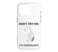 Carcasa para iPhone 16 Pro No me pruebes, Estoy Embarazada, Día de la Tierra, Madre Natural, Madre Verde