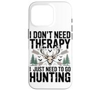 Carcasa para iPhone 16 Pro No Necesito Terapia Sólo Necesito IR De Caza Entusiasta