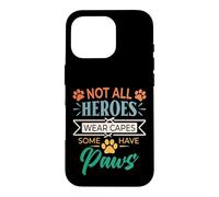 Carcasa para iPhone 16 Pro No Todos los héroes Usan Capas Algunos Tienen Patas rescatan a un Amante de los Animales