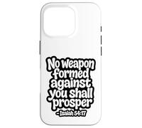 Carcasa para iPhone 16 Pro No Weapon Formed Against You Shall Prosper