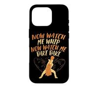 Carcasa para iPhone 16 Pro Now Watch Me Whip Now Watch Me Bake Bake Baker Cita Bailando