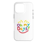 Carcasa para iPhone 16 Pro ¡Oh Mis Días!